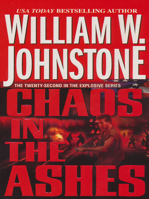 Title details for Chaos in the Ashes by William W. Johnstone - Available